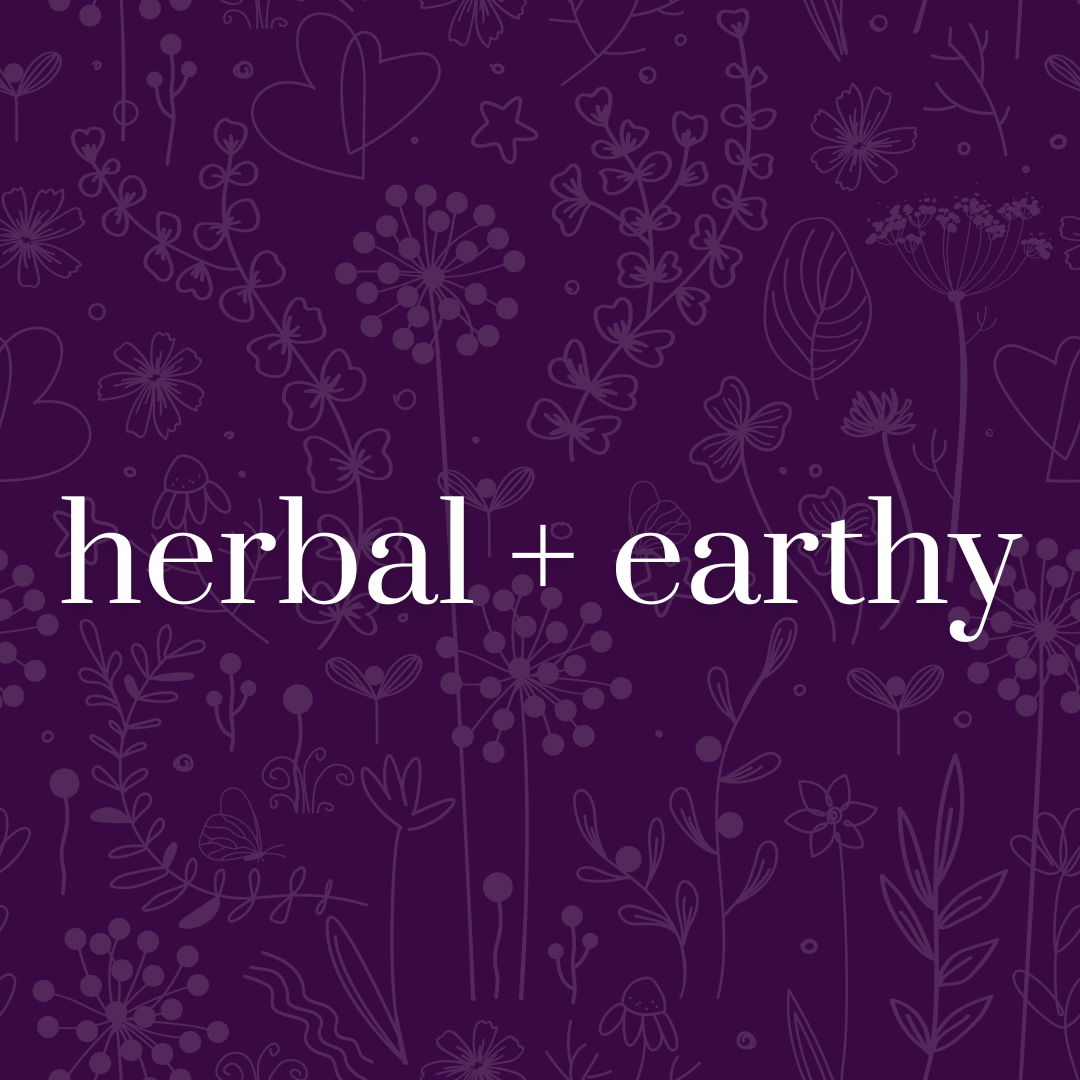 Herbal + Earthy Scents